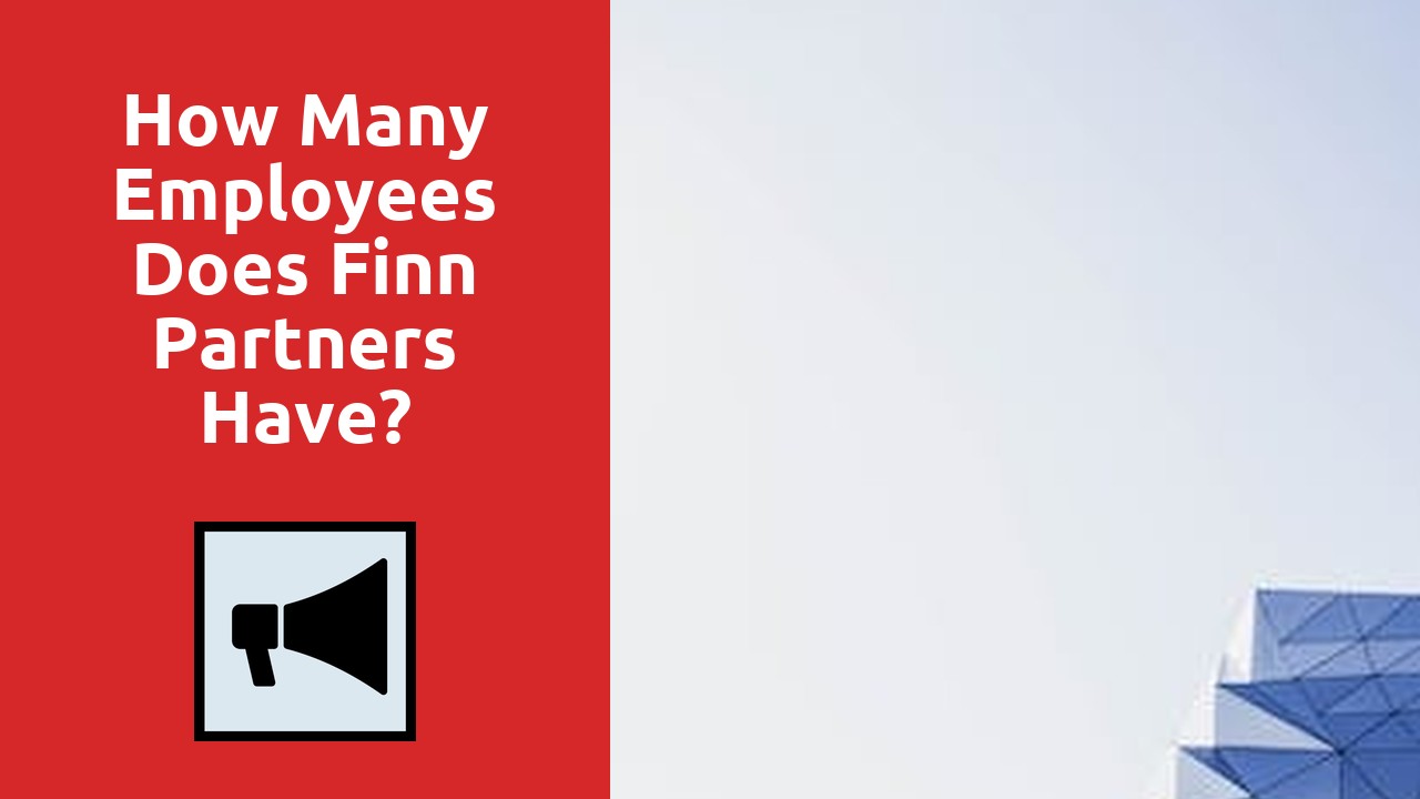 How Many Employees Does Finn Partners Have?