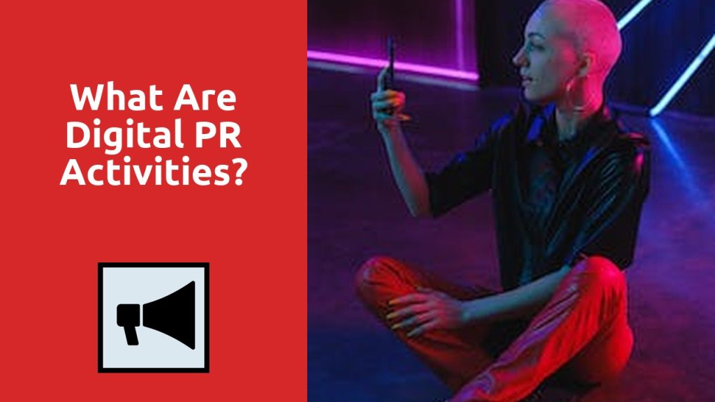 Pr. Active Service What Are Digital PR Activities? - Online PR Services