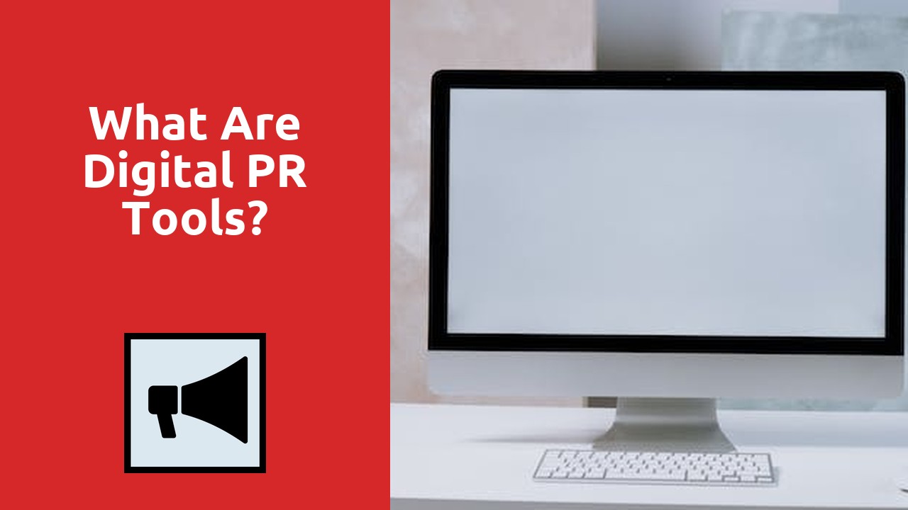 What Are Digital PR Tools?