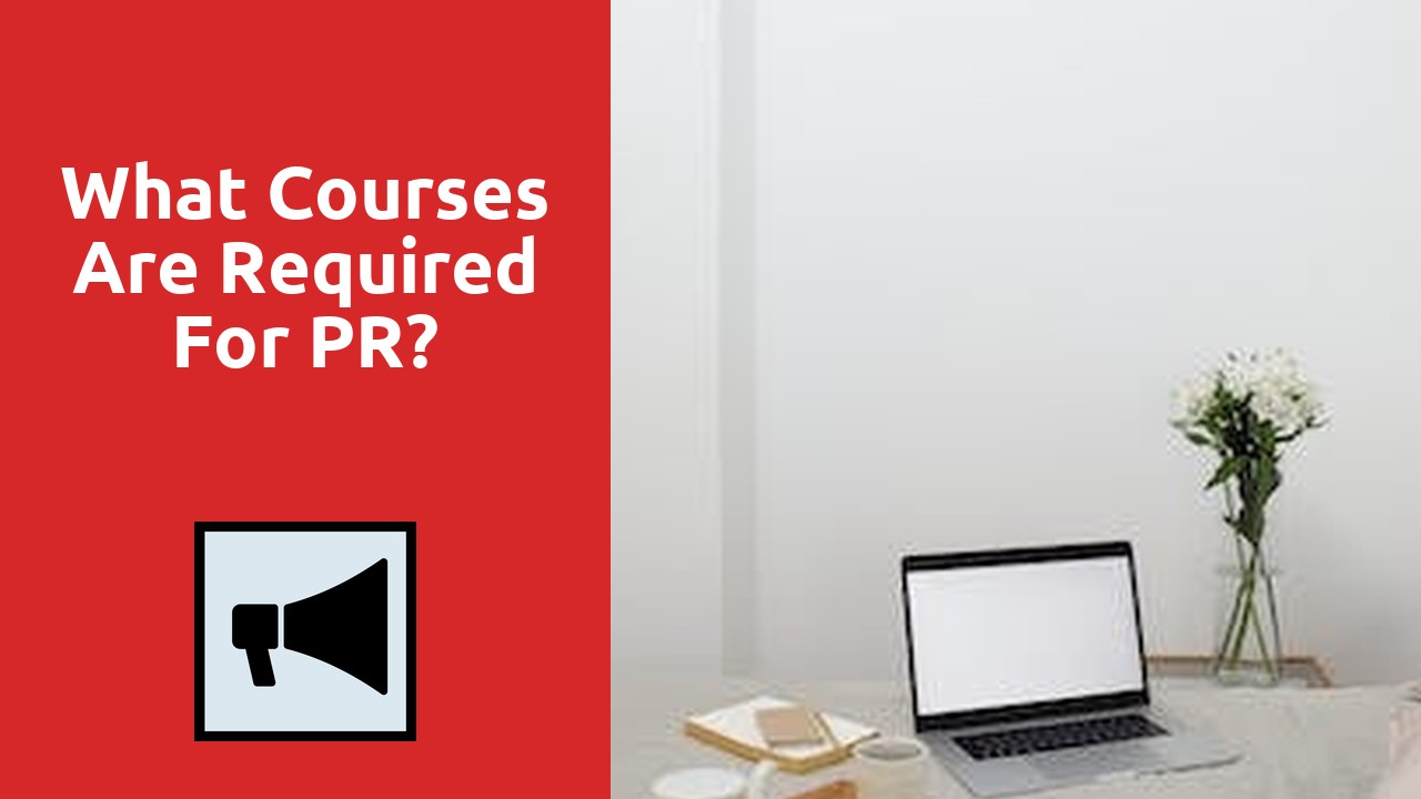 What Courses Are Required For PR?