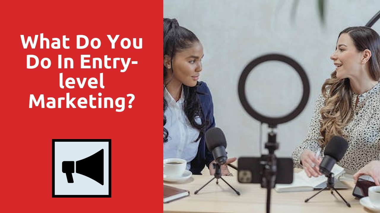 What Do You Do In Entry-level Marketing?