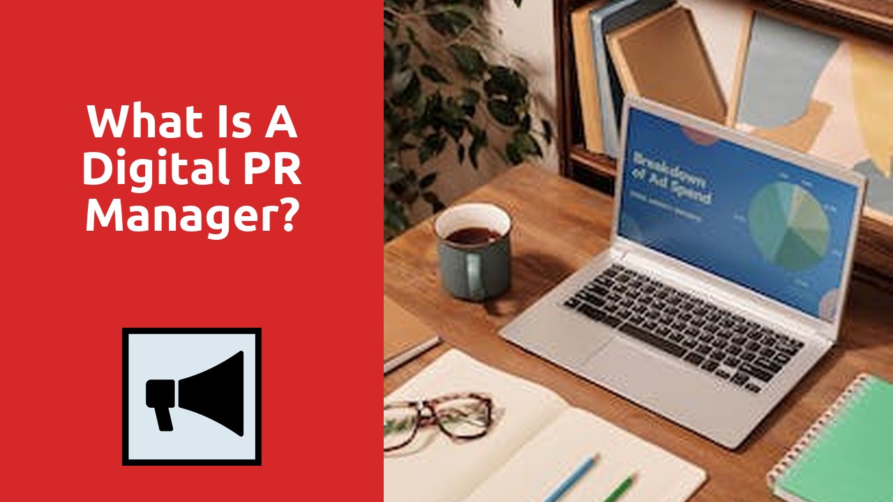 What Is A Digital PR Manager?