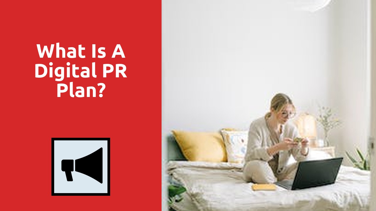 What Is A Digital PR Plan?