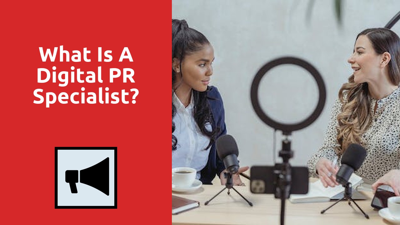 What is a digital PR specialist? What is a digital PR specialist?