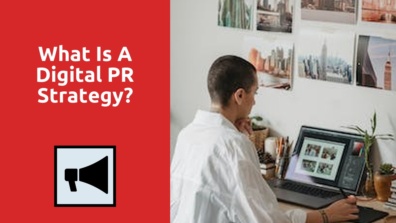 What Is A Digital PR Strategy?