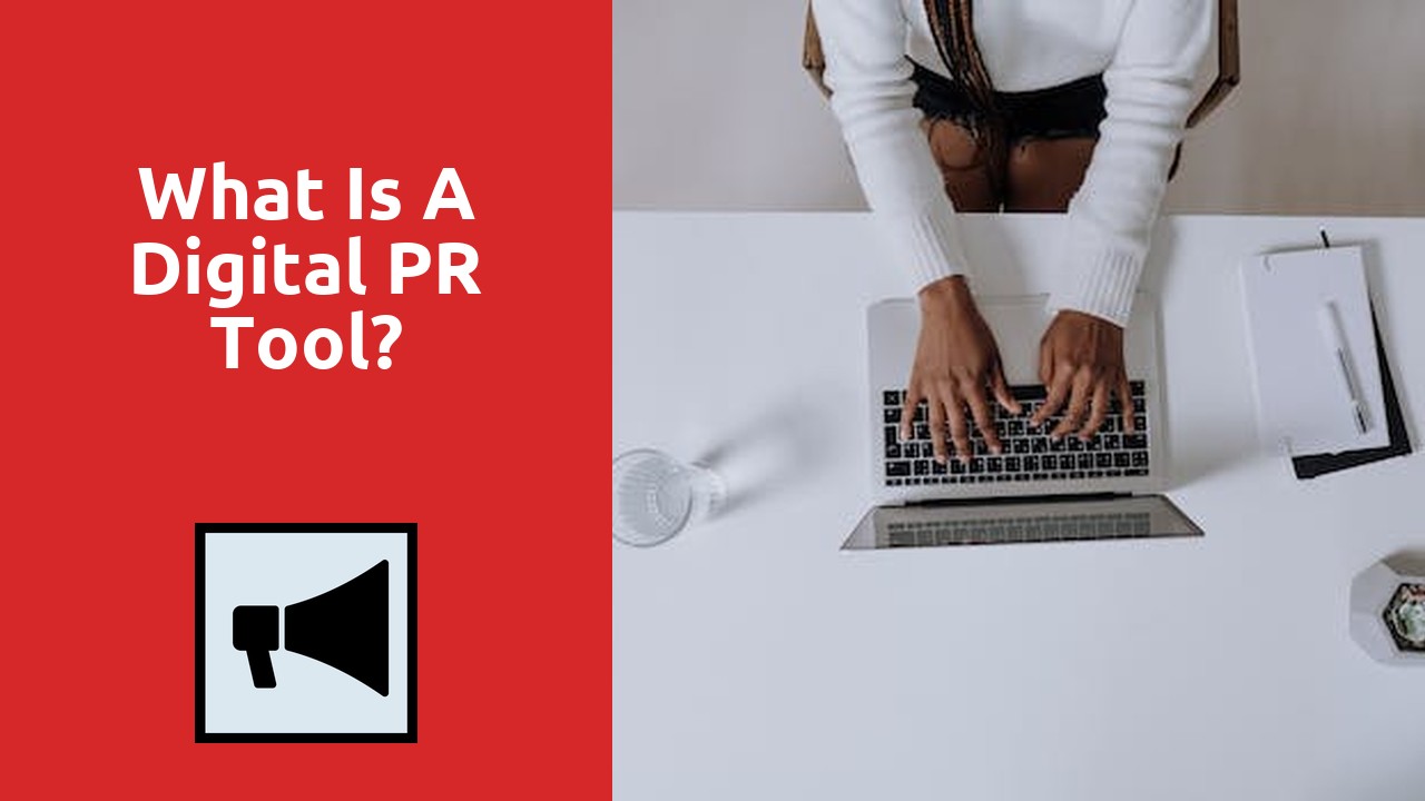 What Is A Digital PR Tool?