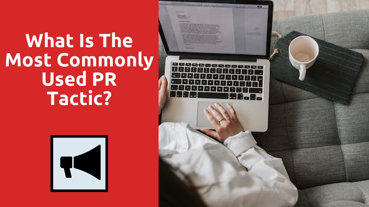 What Is The Most Commonly Used PR Tactic?