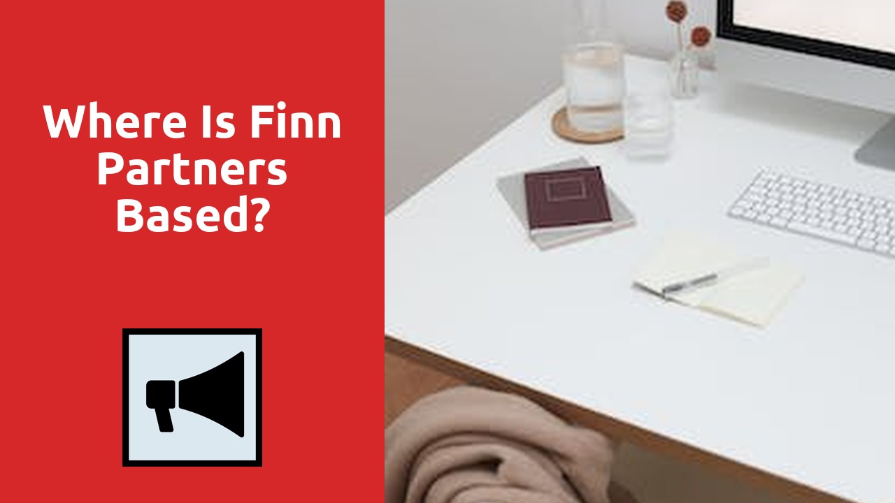 Where Is Finn Partners Based?